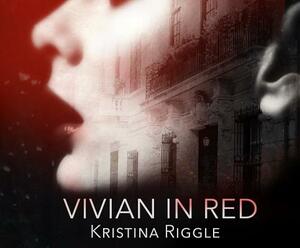 Vivian in Red by Kristina Riggle