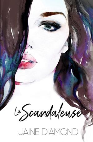 La Scandaleuse by Jaine Diamond