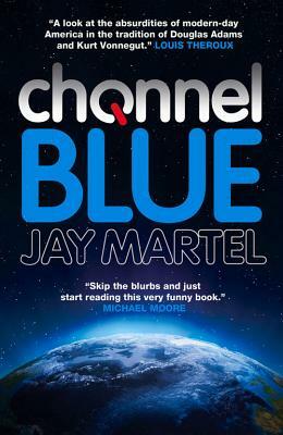 Channel Blue by Jay Martel