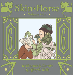 Skin Horse, Volume Six by Shaenon K. Garrity, Jeffrey C. Wells