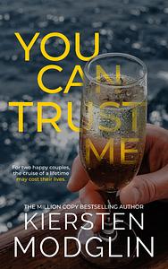 You Can Trust Me by Kiersten Modglin