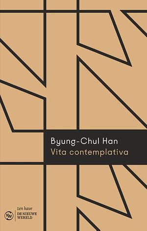 Vita Contemplativa by Byung-Chul Han
