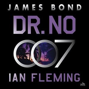 Dr. No: A James Bond Novel  by Ian Flemming