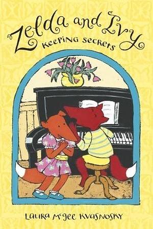 Keeping Secrets by Laura McGee Kvasnosky, Laura McGee Kvasnosky