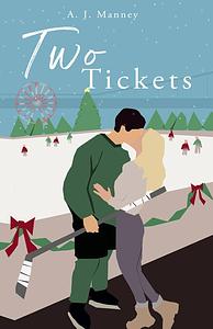 Two Tickets by A.J. Manney