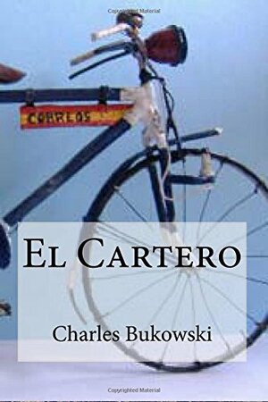 El Cartero by Raúl Bracho, Charles Bukowski