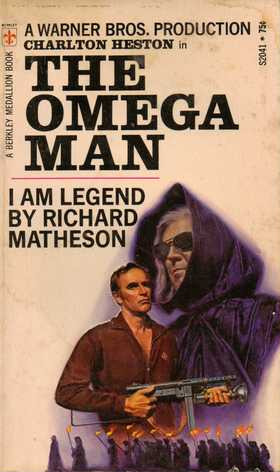 The Omega Man: I Am Legend by Richard Matheson