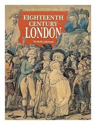 Eighteenth Century London by Museum of London, Nichola Johnson