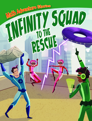 Infinity Squad to the Rescue by William C. Potter