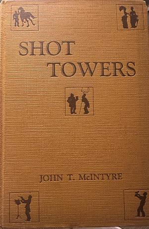 Shot Towers by John T. McIntyre