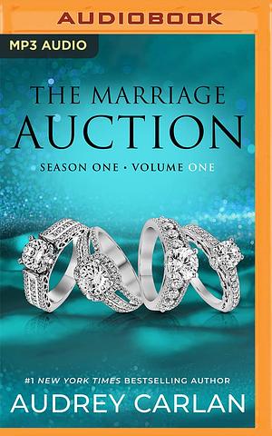 The Marriage Auction: Season One, Volume One by Audrey Carlan