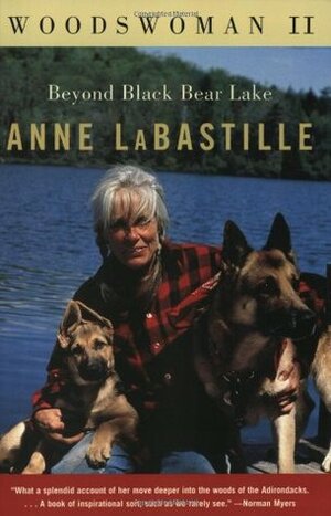 Woodswoman II: Beyond Black Bear Lake by Anne LaBastille