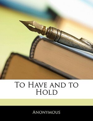 To Have And To Hold by Jane Green
