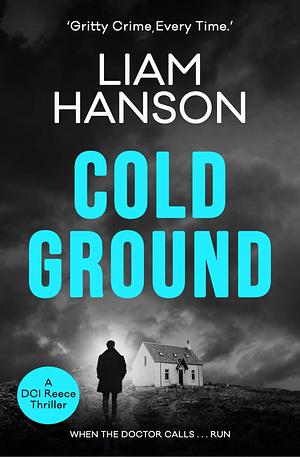 COLD GROUND by Liam Hanson, Liam Hanson