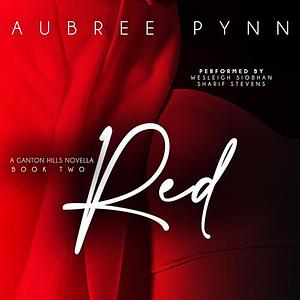 Red: A Ganton Hills Novella by Aubreé Pynn