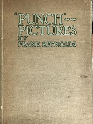 “Punch” - Pictures by Frank Reynolds