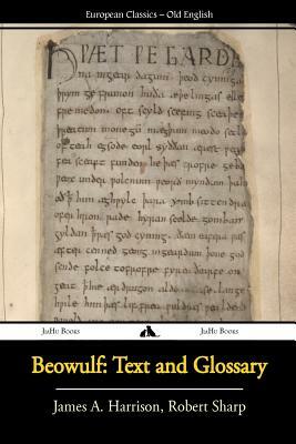 Beowulf: Text And Glossary by Robert Sharp, James a. Harrison