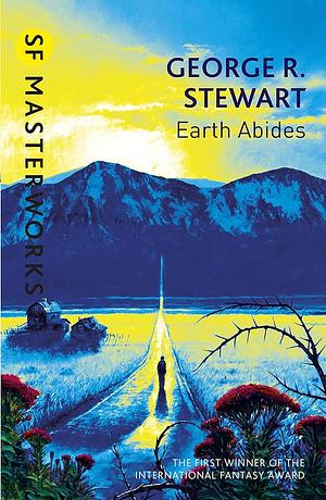 Earth Abides (S.F. MASTERWORKS Book 175) by George R. Stewart