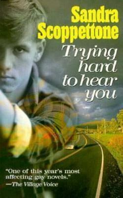 Trying Hard to Hear You by Sandra Scoppettone