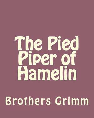 The Pied Piper of Hamelin by Jacob Grimm