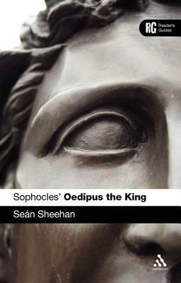 Sophocles' 'oedipus the King': A Reader's Guide by Sean Sheehan
