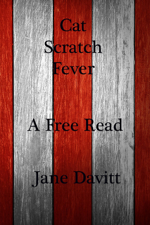 Cat Scratch Fever by Jane Davitt