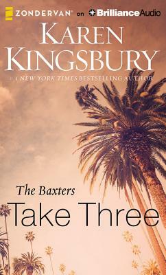 The Baxters Take Three by Karen Kingsbury