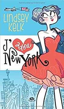J'adore New York by Lindsey Kelk