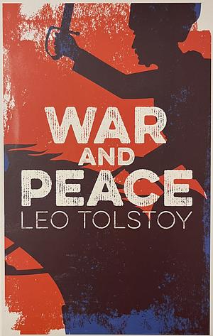 War and Peace by Leo Tolstoy