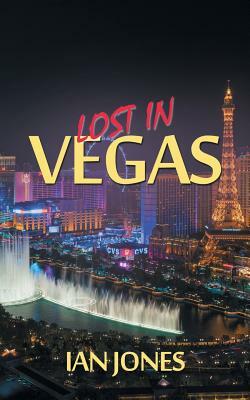 Lost in Vegas by Ian Jones