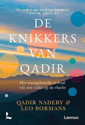 De knikkers van Qadir: het waargebeurde verhaal van een vader op de vlucht by Qadir Nadery, Leo Bormans