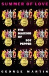Summer of Love: The Making of Sgt. Pepper by George Martin, William Pearson
