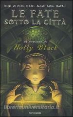 Le fate sotto la città by Holly Black