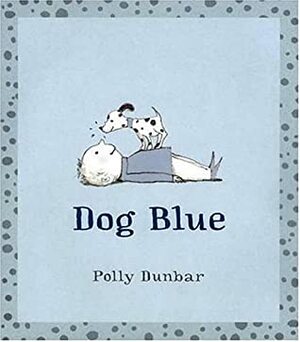 Dog Blue by Polly Dunbar