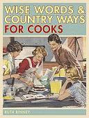 Wise Words and Country Ways for Cooks by Ruth Binney