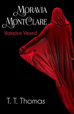 Moravia MontClare: Vampire Vexed by T.T. Thomas