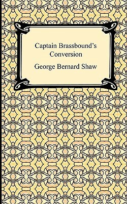Captain Brassbound's Conversion by George Bernard Shaw