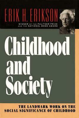 Childhood and Society by Erik H. Erikson