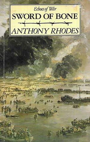 Sword of Bone by Anthony Rhodes