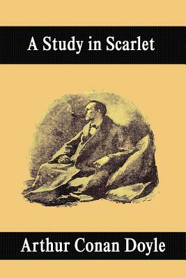 A Study in Scarlet by Arthur Conan Doyle