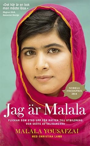 Jeg er Malala: pigen, der kæmpede for uddannelse og blev skudt af Taleban by Malala Yousafzai