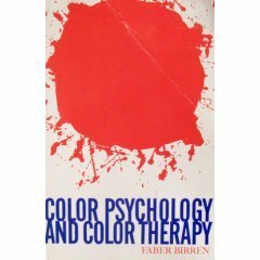 Color Psychology and Color Therapy by Faber Birren