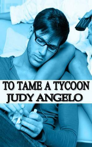 To Tame a Tycoon by Judy Angelo