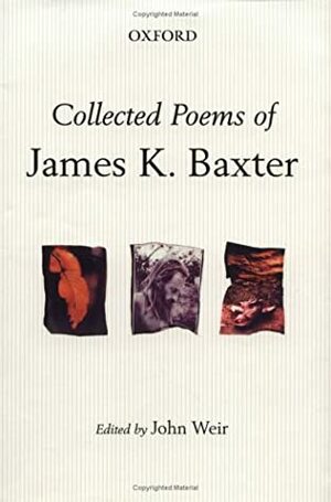 Collected Poems of James K. Baxter by James K. Baxter