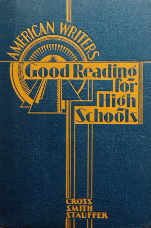 Good Reading for High Schools: American Writers by Elmer C. Stauffer, Tom Peete Cross, Reed Smith