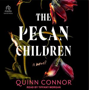 The Pecan Children by Quinn Connor