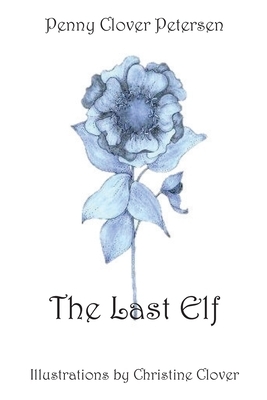 The Last Elf by Penny Clover Petersen