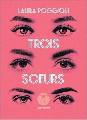 Trois sœurs by Laura Poggioli