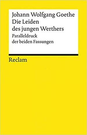 Die Leiden des jungen Werthers by Johann Wolfgang von Goethe