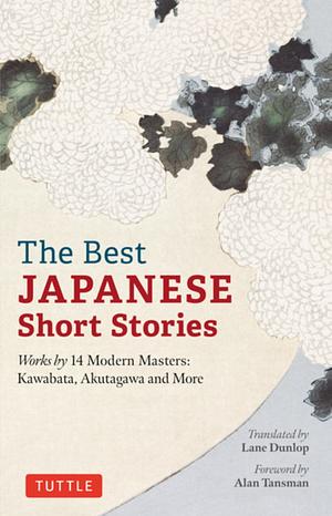 The Best Japanese Short Stories: Works by 14 Modern Masters by Kafū Nagai, Fumiko Hayashi, Ango Sakaguchi